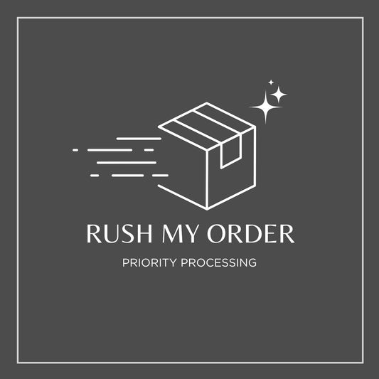 RUSH MY ORDER